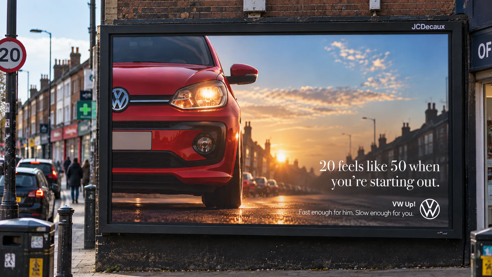 VW Up! billboard on a high street: 20 feels like 50 when you're starting out.